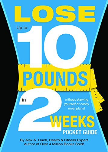 Lose Up to 10 Pounds in 2 Weeks Pocket Guide (9781936061402) by Lluch, Alex A.