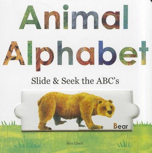 Animal Alphabet: Slide and Seek the ABCs (9781936061495) by Lluch, Alex A.