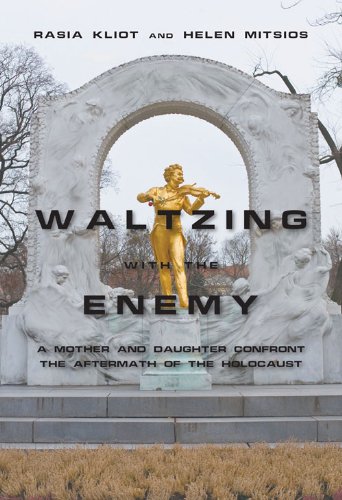 Beispielbild fr Waltzing with the Enemy : A Mother and Daughter Confront the Aftermath of the Holocaust by Rasia Kliot and Helen Mitsios (2011, Paper. zum Verkauf von Streamside Books