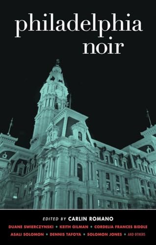 Stock image for Philadelphia Noir (Akashic Noir) [Paperback] Romano, Carlin; LaBrie, Aimee; Jones, Solomon; Solomon, Asali; Gilman, Keith; Tafoya, Dennis; Spagnoli, Laura; Marcus, Halimah; Anthony, Meredith; Zervano for sale by Lakeside Books