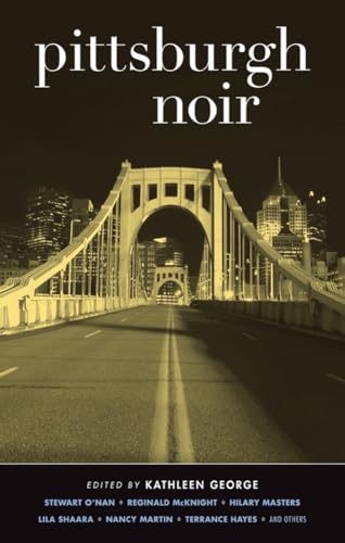 9781936070930: Pittsburgh Noir (Akashic Noir Series)