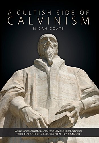9781936076840: A Cultish Side of Calvinism