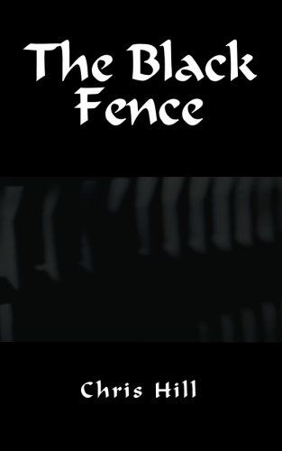 The Black Fence (9781936085163) by Hill, Chris