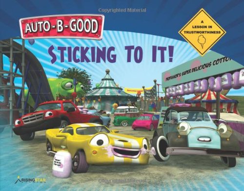 Stock image for Auto-B-Good Storybooks: Sticking to It - A Lesson in Trustworthin for sale by Hawking Books