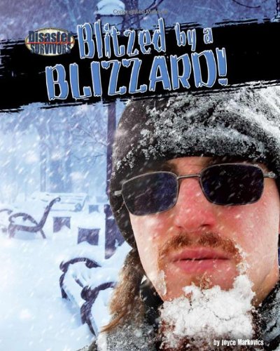 9781936087549: Blitzed by a Blizzard! (Disaster Survivors)