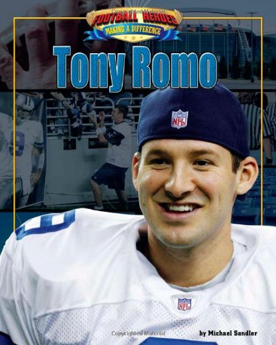 9781936087600: Tony Romo (Football Heroes Making a Difference)