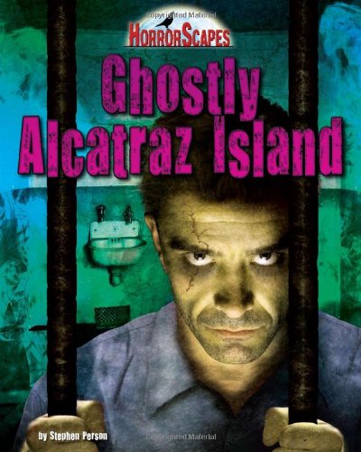 Stock image for Ghostly Alcatraz Island for sale by Better World Books