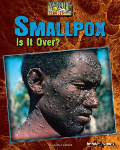 9781936088027: Smallpox: Is It Over? (Nightmare Plagues)