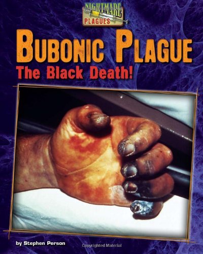 Imagen de archivo de Bubonic Plague: The Black Death! (Nightmare Plagues) a la venta por Irish Booksellers