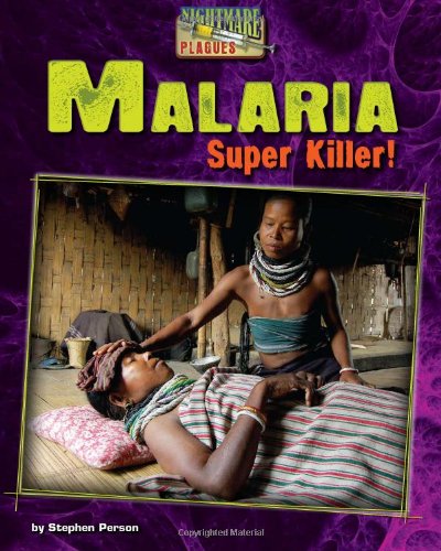 Imagen de archivo de Malaria: Super Killer! (Nightmare Plagues) a la venta por Ergodebooks