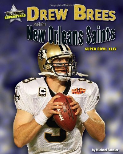 Imagen de archivo de Drew Brees and the New Orleans Saints: Super Bowl XLIV (Super Bowl Superstars) a la venta por ThriftBooks-Atlanta