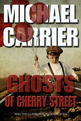 Stock image for Ghosts of Cherry Street: And the Cumberbatch Oubliette (Jack's Justice) for sale by Books Unplugged