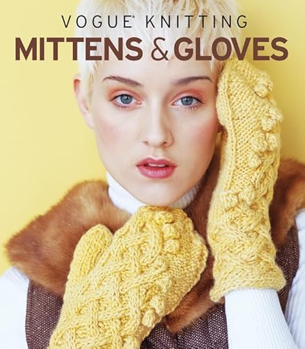 Imagen de archivo de Vogue Knitting Mittens & Gloves a la venta por Goodwill of Colorado
