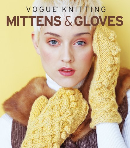 Stock image for Vogue Knitting Mittens & Gloves for sale by Goodwill of Colorado