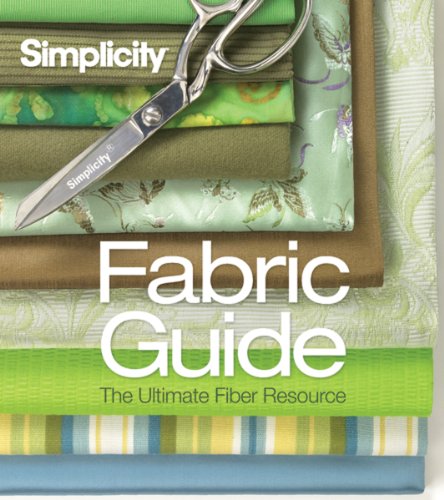 Stock image for Simplicity Fabric Guide : The Ultimate Fiber Resource for sale by Better World Books