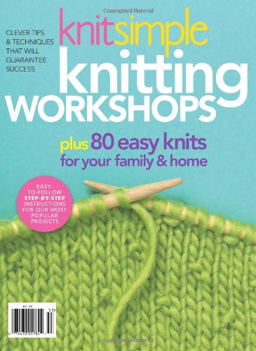 Beispielbild fr Knit Simple Knitting Workshops: Clever Tips Techniques to Guarantee Success zum Verkauf von Front Cover Books
