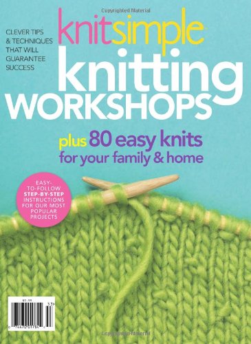 Stock image for Knit Simple Knitting Workshops: Clever Tips Techniques to Guarantee Success for sale by Front Cover Books