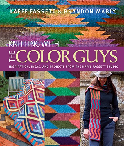 Beispielbild fr Knitting with The Color Guys: Inspiration, Ideas, and Projects from the Kaffe Fassett Studio zum Verkauf von ZBK Books