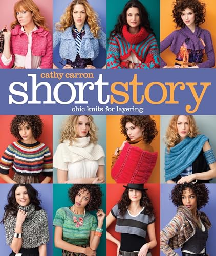 Stock image for Short Story : Chic Knits for Layering for sale by Better World Books: West