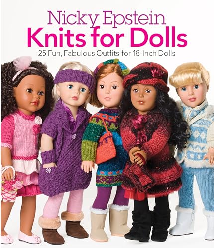 9781936096541: Nicky Epstein Knits for Dolls: 25 Fun, Fabulous Outfits for 18-Inch Dolls