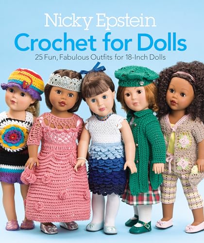 Beispielbild fr Nicky Epstein Crochet for Dolls: 25 Fun, Fabulous Outfits for 18-Inch Dolls zum Verkauf von Monster Bookshop