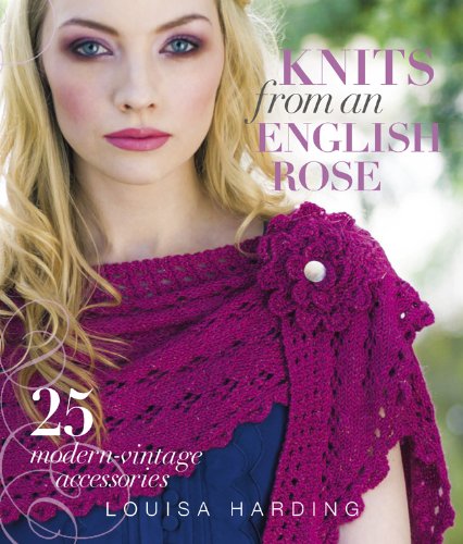 9781936096657: Knits from an English Rose: 25 Modern-Vintage Accessories