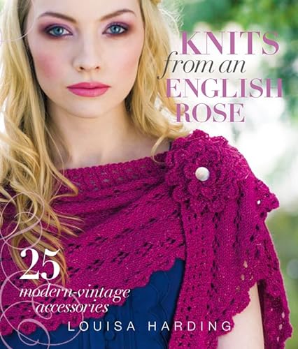 Stock image for Knits from an English Rose: 25 Modern-Vintage Accessories for sale by Half Price Books Inc.