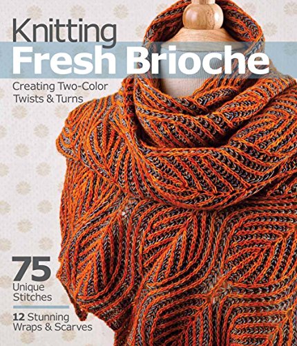 Beispielbild fr Knitting Fresh Brioche: Creating Two-Color Twists & Turns zum Verkauf von Monster Bookshop