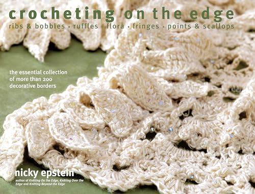 Imagen de archivo de Crocheting on the Edge: Ribs & Bobbles*ruffles*flora*fringes*points & Scallops a la venta por ThriftBooks-Phoenix