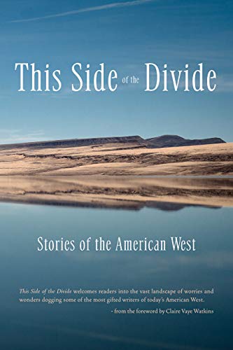 Stock image for This Side of the Divide: Stories of the American West for sale by Cronus Books