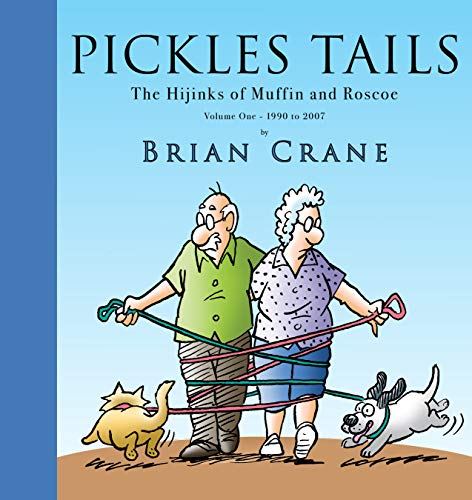 Beispielbild fr Pickles Tails Volume One : The Hijinks of Muffin and Roscoe: 1990-2007 zum Verkauf von Better World Books