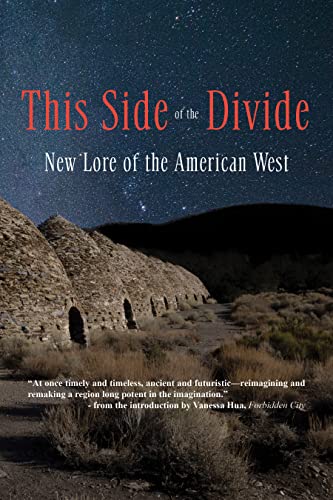 9781936097463: This Side of the Divide: New Lore of the American West