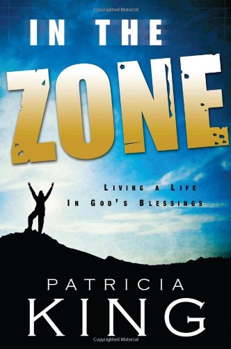 Beispielbild fr In the Zone. Living a Life in God's Blessings zum Verkauf von ThriftBooks-Dallas