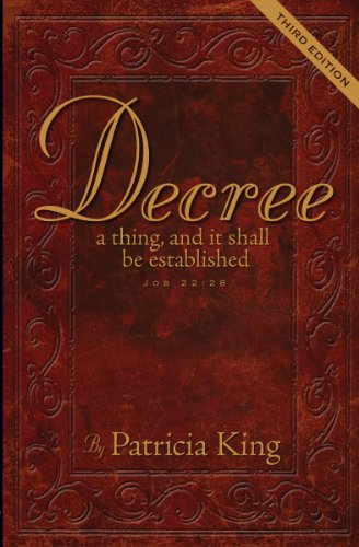 Decree -Third Edition (9781936101481) by Patricia King