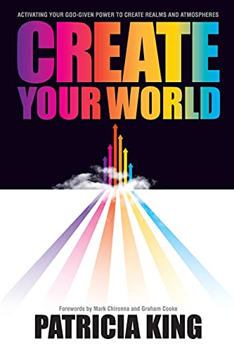 Beispielbild fr Create Your World: Activating your God-given power to create realms and atmospheres zum Verkauf von Once Upon A Time Books