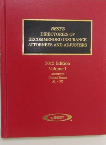 Beispielbild fr Best's Directories of Recommended Insurance Attorneys and Adjusters -- 2012 Edition -- 2 Volume Set -- Attorneys United States AL thru WY / Canada Other Countries / Adjusters / Expert Service Providers [Hardcover] (Volume 1 & 2) zum Verkauf von BookResQ.