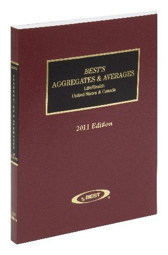 Beispielbild fr Best's Aggregates & Averages 2011: Life/Health, United States & Canada (Best's Aggregates & Averages Life-Health) zum Verkauf von HPB-Red