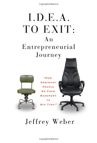 Stock image for I.D.E.A. to Exit: An Entrepreneurial Journey for sale by Phatpocket Limited