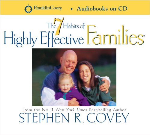The 7 Habits of Highly Effective Families (9781936111138) by Covey, Stephen R.