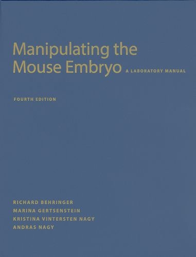 9781936113002: Manipulating the Mouse Embryo: A Laboratory Manual, Fourth Edition