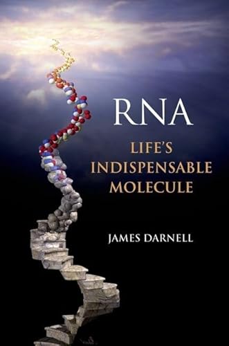 RNA: Life's Indispensable Molecule (9781936113194) by Darnell, James