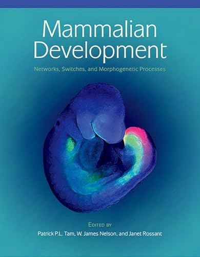 Stock image for Mammalian Development: Networks, Switches, and Morphogenetic Processes for sale by Lucky's Textbooks