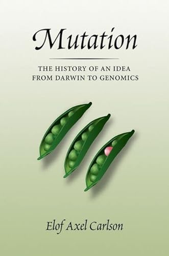 Imagen de archivo de Mutation: the History of an Idea from Darwin to Genomics a la venta por Better World Books