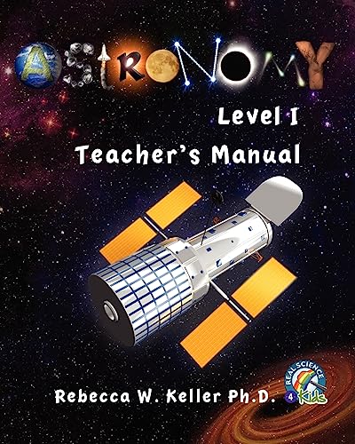 Stock image for Astronomy Level I: Teacher's Manual for sale by ThriftBooks-Atlanta