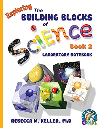 Beispielbild fr Exploring the Building Blocks of Science Book 2 Laboratory Notebook zum Verkauf von Goodwill