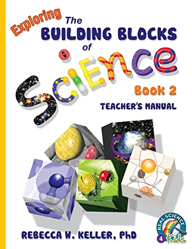 Beispielbild fr Exploring the Building Blocks of Science Book 2 Teacher's Manual zum Verkauf von Russell Books