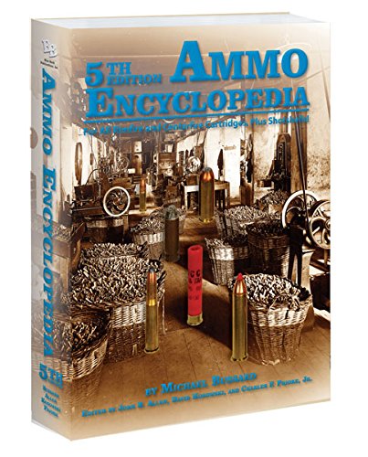 9781936120550: Ammo Encyclopedia: For All Rimfire and Centerfire Cartridges, Plus Shotshells!