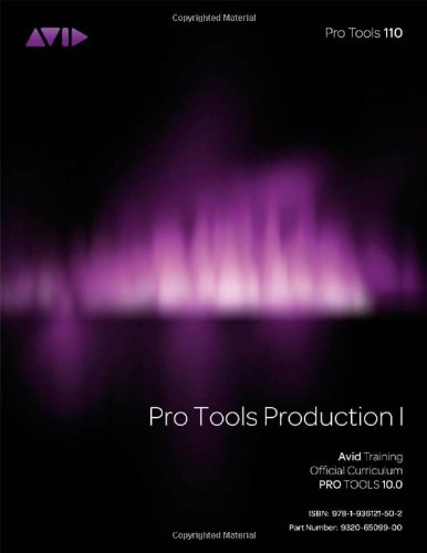 Stock image for Pro Tools 110, Official Courseware, Pro Tools Production I for sale by HPB-Red