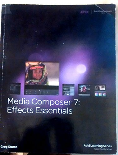 9781936121649: Media Composer 7: Effect Essentials
