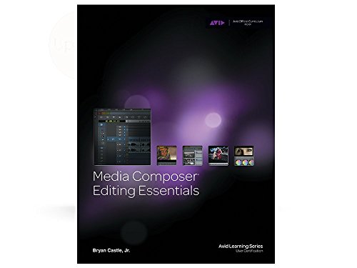 9781936121793: Media Composer Editing Essentials ( Avid Learning Series)